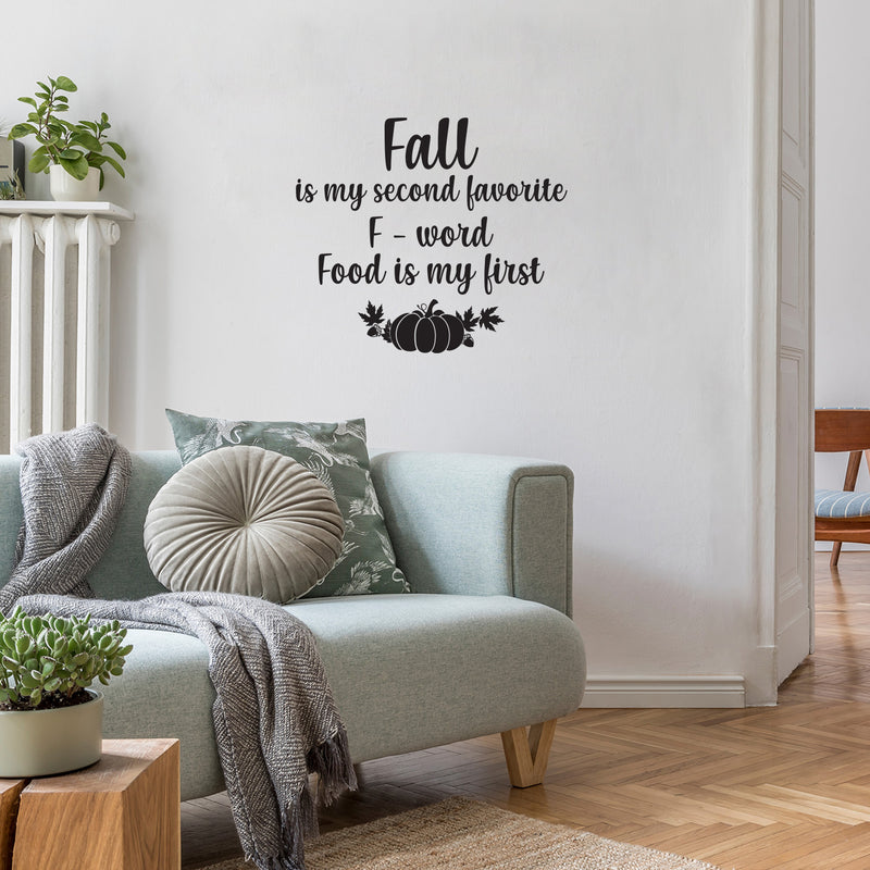 Vinyl Wall Art Decal - Fall Is My Second F Word - 17" x 20" - Modern Lovely Funny Thanksgiving Season Food Quote Sticker For Home Kitchen Dining Room Restaurant Storefront Windows Decor 3