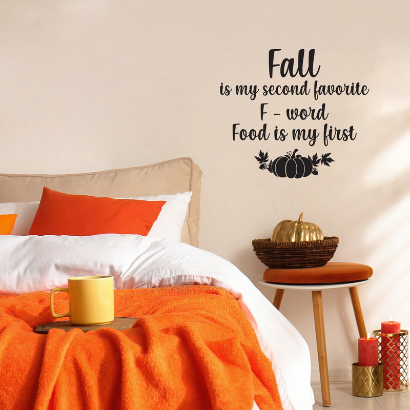 Vinyl Wall Art Decal - Fall Is My Second F Word - 17" x 20" - Modern Lovely Funny Thanksgiving Season Food Quote Sticker For Home Kitchen Dining Room Restaurant Storefront Windows Decor 2