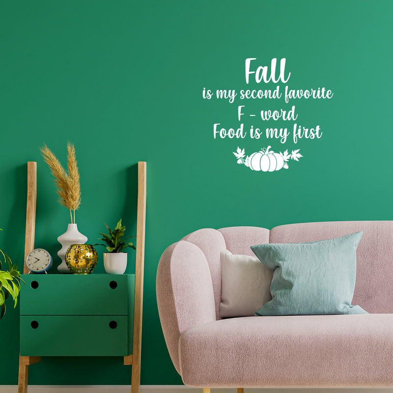 Vinyl Wall Art Decal - Fall Is My Second F Word - Modern Lovely Funny Thanksgiving Season Food Quote Sticker For Home Kitchen Dining Room Restaurant Storefront Windows Decor 5