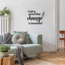Vinyl Wall Art Decal - Fall Is Proof That Change Is Beautiful - 10" x 13" - Inspiring Lovely Autumn Season Quote Sticker For Home Bedroom Family Room Office Coffee Shop Storefront Decor 3