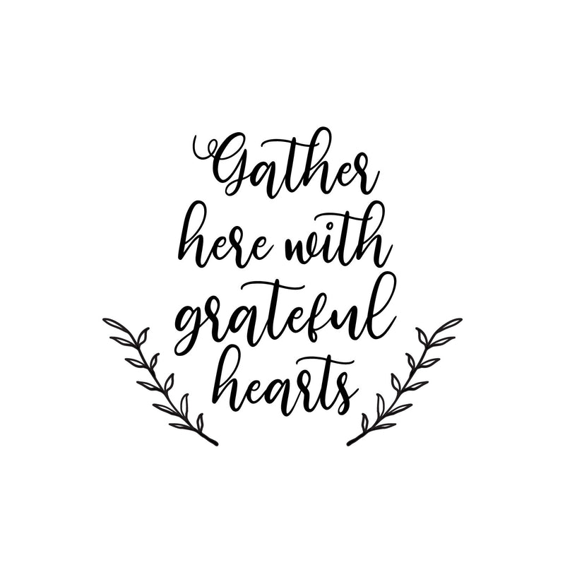 Vinyl Wall Art Decal - Gather Here With Grateful Hearts - 12.5" x 14" - Modern Lovely Thanksgiving Season Sticker For Home Family Room Kitchen Dining Room Coffee Shop Storefront Decor 1