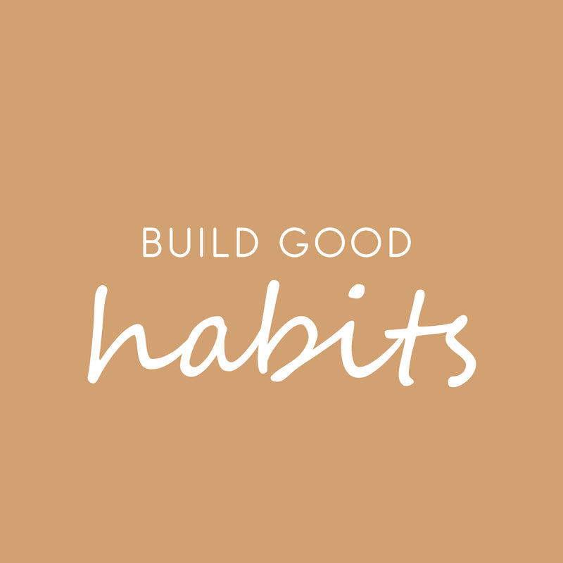 Vinyl Wall Art Decal - Build Good Habits - 10" x 25" - Trendy Motivational Positive Lifestyle Quote Sticker For Home Bedroom School Classroom Office Coffee Shop Gym Fitness Decor 1