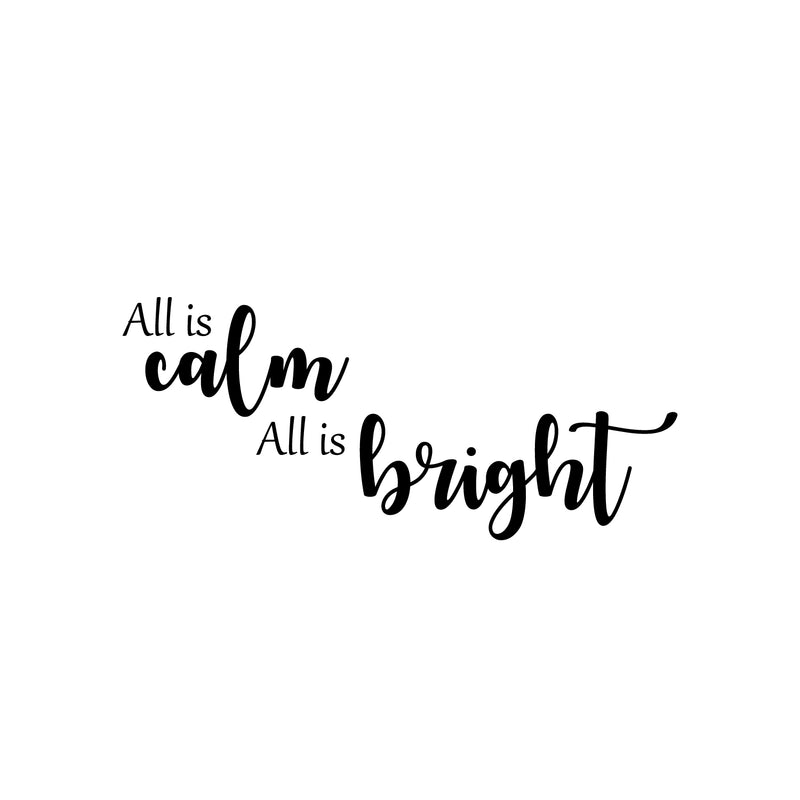 Vinyl Wall Art Decal - All is Calm All is Bright - 11" x 25" - Trendy Lovely Fun Inspiring Quote Sticker For Home Toddlers Bedroom Livingroom Playroom Classroom Office Coffee Shop Decor 1