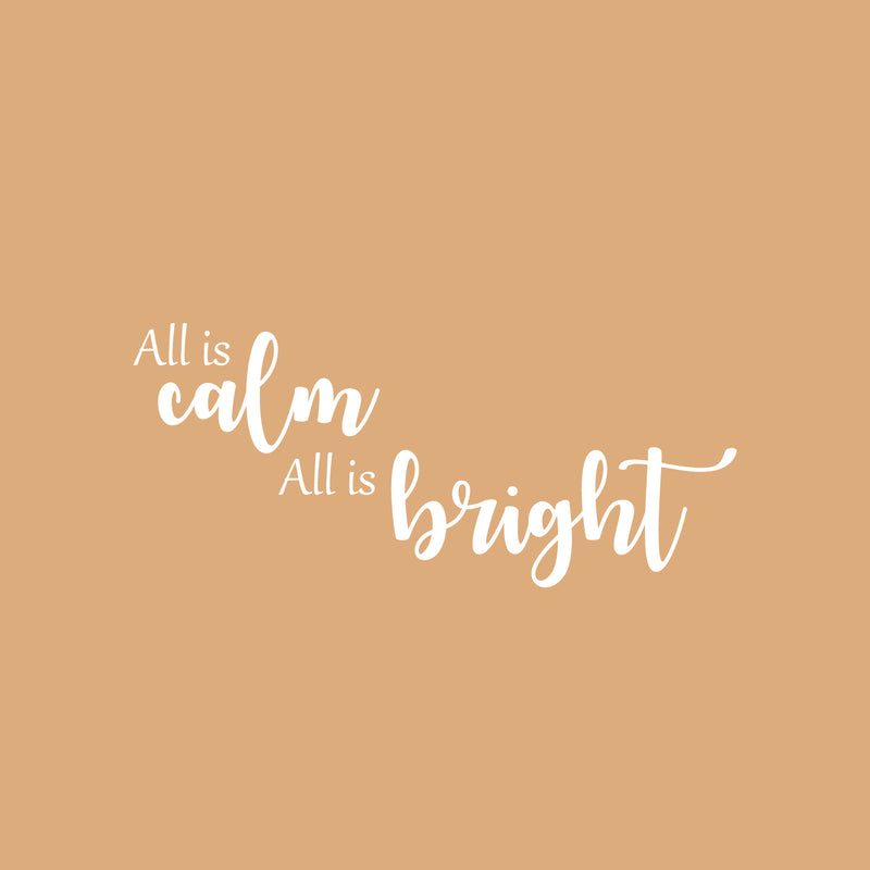 Vinyl Wall Art Decal - All is Calm All is Bright - 11" x 25" - Trendy Lovely Fun Inspiring Quote Sticker For Home Toddlers Bedroom Livingroom Playroom Classroom Office Coffee Shop Decor 1