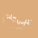 Vinyl Wall Art Decal - All is Calm All is Bright - 11" x 25" - Trendy Lovely Fun Inspiring Quote Sticker For Home Toddlers Bedroom Livingroom Playroom Classroom Office Coffee Shop Decor 4