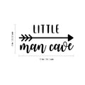 Vinyl Wall Art Decal - Little Man Cave - Trendy Inspiring Lovely Kids Quote Sticker For Home Boys Room Toddlers Bedroom Nursery Playroom Kindergarten Daycare Fun Decor 1