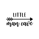 Vinyl Wall Art Decal - Little Man Cave - Trendy Inspiring Lovely Kids Quote Sticker For Home Boys Room Toddlers Bedroom Nursery Playroom Kindergarten Daycare Fun Decor 4