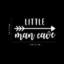Vinyl Wall Art Decal - Little Man Cave - 8" x 15" - Trendy Inspiring Lovely Kids Quote Sticker For Home Boys Room Toddlers Bedroom Nursery Playroom Kindergarten Daycare Fun Decor 4