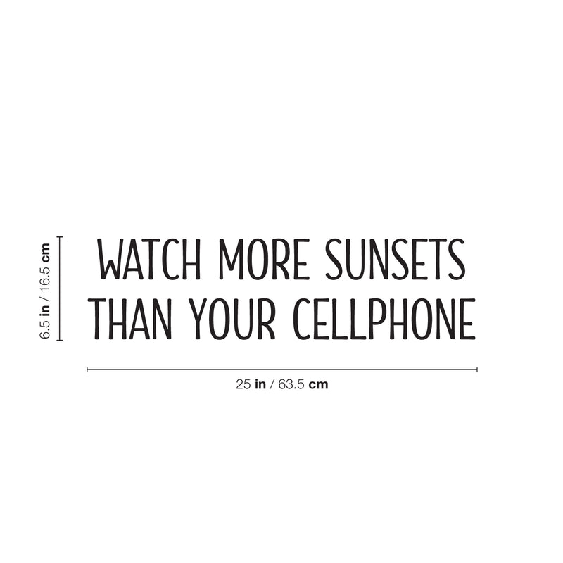 Vinyl Wall Art Decal - Watch More Sunsets Than Cellphone - 6. Inspiring Good Vibes Social Media Quote Sticker For Home Living Room School Office Coffee Shop Storefront Decor 4