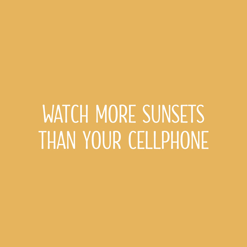 Vinyl Wall Art Decal - Watch More Sunsets Than Cellphone - 6.5" x 25" - Inspiring Good Vibes Social Media Quote Sticker For Home Living Room School Office Coffee Shop Storefront Decor 1