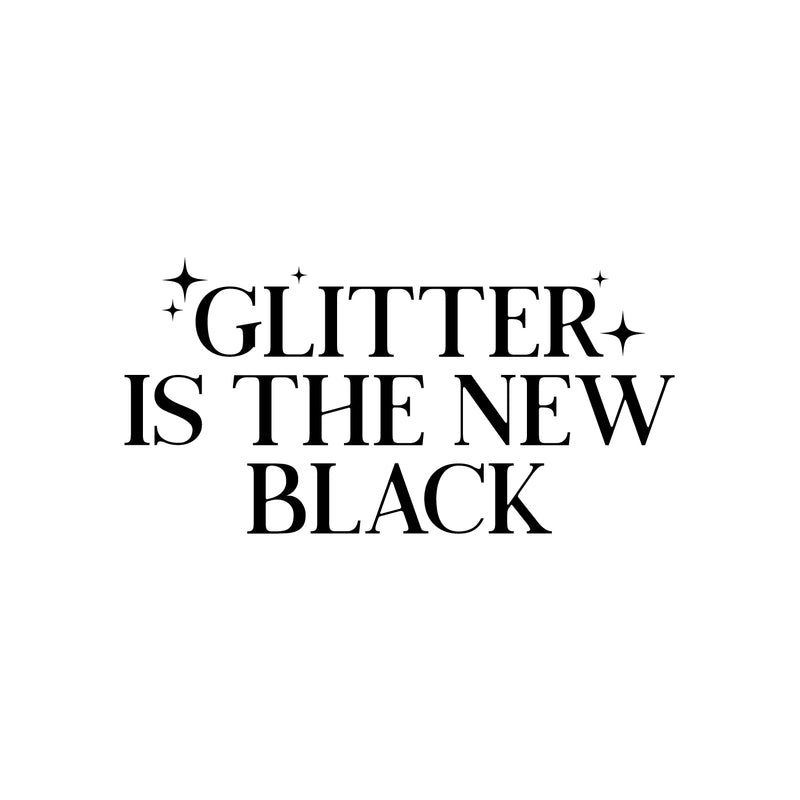 Vinyl Wall Art Decal - Glitter Is The New Black - 12.5" x 25" - Modern Inspiring Lovely Style Quote Sticker For Home Bedroom Closet Bathroom Living Room Boutique Beauty Saloon Office Decor 1