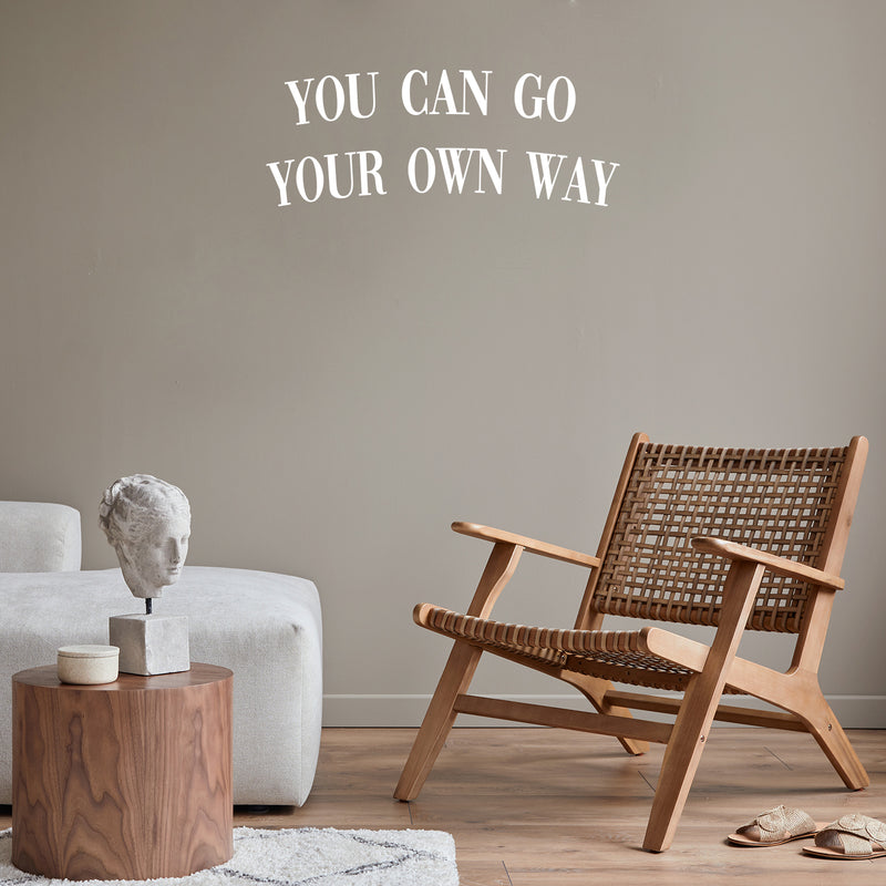 Vinyl Wall Art Decal - You Can Go Your Own Way - 12" x 31" - Modern Inspirational Good Vibes Quote Sticker For Home Bedroom Closet Living Room Boutique Office Coffee Shop Decor 3