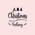 Vinyl Wall Art Decal - Christmas Isn't A Season It's A Feeling - - Holiday Season Trendy Seasonal Quote Sticker For Home School Living Room Office Classroom Store Decor 1