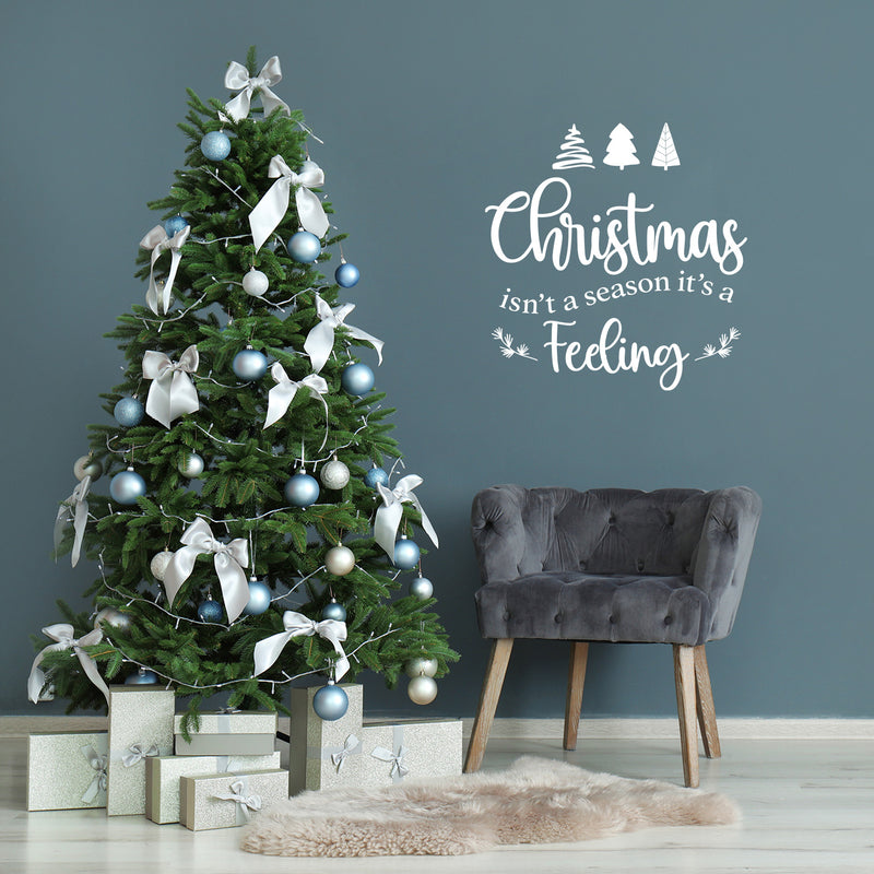 Vinyl Wall Art Decal - Christmas Isn't A Season It's A Feeling - 18" x 18.5" - Holiday Season Trendy Seasonal Quote Sticker For Home School Living Room Office Classroom Store Decor 2