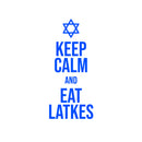 Vinyl Wall Art Decal - Keep Calm And Eat Latkes - 26. - Grateful Inspirational Holiday Season Quote Sticker For Home Entry Door Dining Room Living Room Decor 1