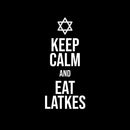 Vinyl Wall Art Decal - Keep Calm And Eat Latkes - 26.5" x 11.5" - Grateful Inspirational Holiday Season Judaism Quote Sticker For Home Entry Door Dining Room Living Room Decor 1