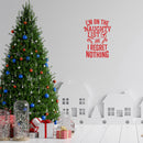 Vinyl Wall Art Decal - I'm On The Naughty List And I Regret Nothing - 20" x 15" - Holiday Christmas Season Trendy Seasonal Quote Sticker For Family Home School Kids Room Living Room Door Decor 2