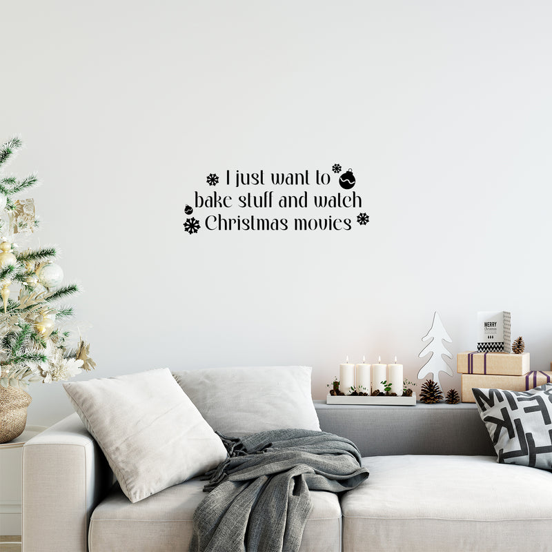 Vinyl Wall Art Decal - I Just Want To Bake - 9.5" x 25" - Lovely Funny Christmas Season Quote Sticker For Home Living Room Kitchen Dining Room Coffee Shop Windows Storefront Holiday Decor 2