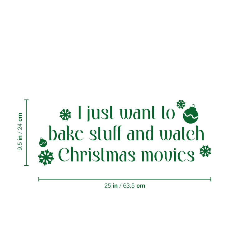 Vinyl Wall Art Decal - I Just Want To Bake - 9.5" x 25" - Lovely Funny Christmas Season Quote Sticker For Home Living Room Kitchen Dining Room Coffee Shop Windows Storefront Holiday Decor 4