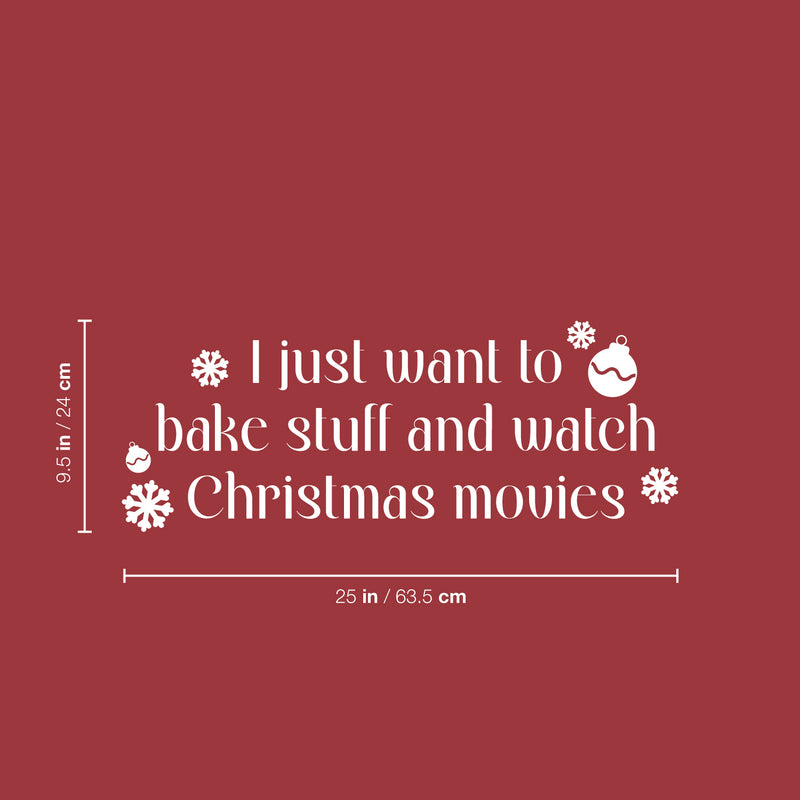 Vinyl Wall Art Decal - I Just Want To Bake - 9.5" x 25" - Lovely Funny Christmas Season Quote Sticker For Home Living Room Kitchen Dining Room Coffee Shop Windows Storefront Holiday Decor 4