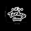 Vinyl Wall Art Decal - It's Turkey Time - 8.5" x 11" - Funny Lovely Inspiring Thanksgiving Quote Sticker For Home Living Room Kitchen Dining Room Coffee Shop Restaurant Storefront Decor 4