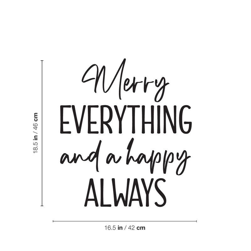 Vinyl Wall Art Decal - Merry Everything And Happy Always - Lovely Funny Christmas Season Quote Sticker For Home Living Room Doors Windows Office Coffee Shop Holiday Decor 4
