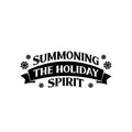 Vinyl Wall Art Decal - Summoning The Holiday Spirit - Holiday Christmas Season Trendy Seasonal Quote Sticker For Family Home School Kids Room Living Room Door Decor 1