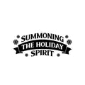 Vinyl Wall Art Decal - Summoning The Holiday Spirit - Holiday Christmas Season Trendy Seasonal Quote Sticker For Family Home School Kids Room Living Room Door Decor 1