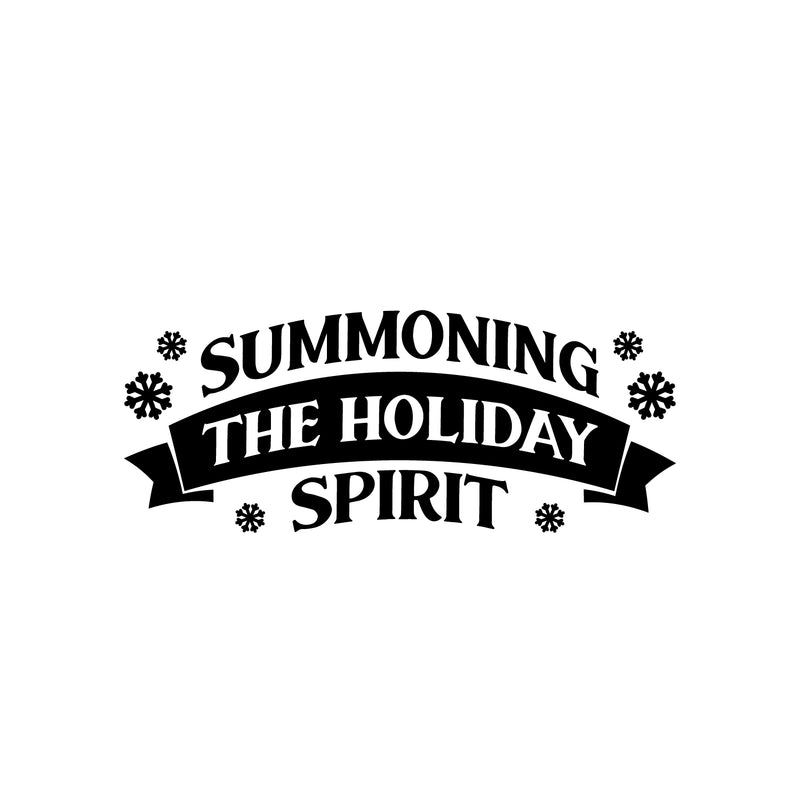 Vinyl Wall Art Decal - Summoning The Holiday Spirit - Holiday Christmas Season Trendy Seasonal Quote Sticker For Family Home School Kids Room Living Room Door Decor 1