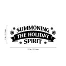 Vinyl Wall Art Decal - Summoning The Holiday Spirit - 10" x 25" - Holiday Christmas Season Trendy Seasonal Quote Sticker For Family Home School Kids Room Living Room Door Decor 4