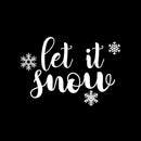 Vinyl Wall Art Decal - Let It Snow - 11.5" x 13" - Inspiring Lovely Fun Christmas Season Quote Sticker For Home Family Living Room Playroom Classroom Coffee Shop Holiday Decor 1
