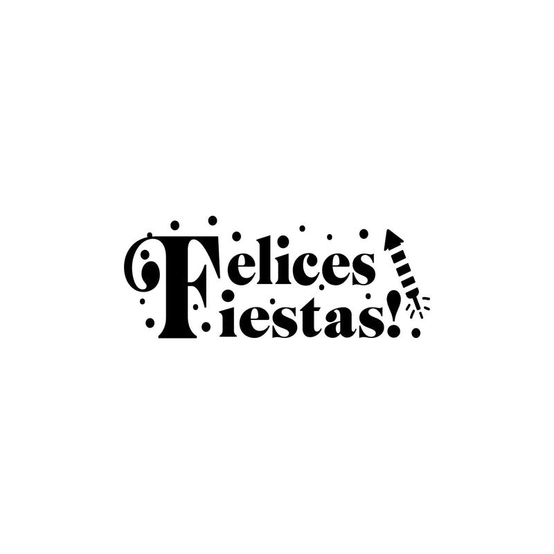 Vinyl Wall Art Decal - Felices Fiestas - Christmas Season Trendy Seasonal Spanish Quote Sticker For Home School Mexican Holiday Store Decor 1