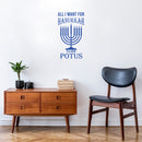 Vinyl Wall Art Decal - All I Want For Hanukkah Is A New Potus - Grateful Inspirational Holiday Season Quote Sticker For Home Entry Door Dining Room Living Room Decor 2