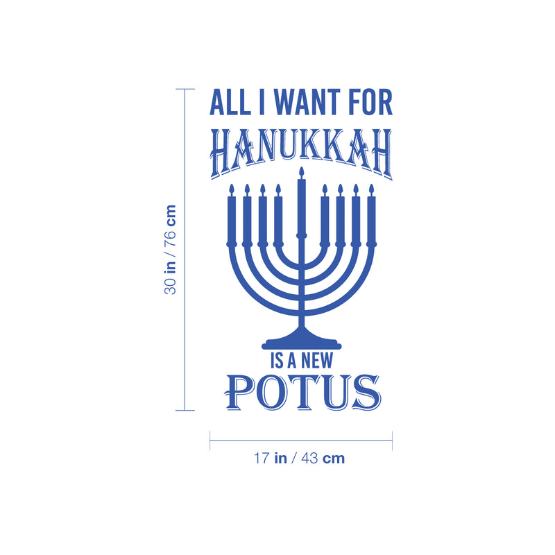 Vinyl Wall Art Decal - All I Want For Hanukkah Is A New Potus - Grateful Inspirational Holiday Season Quote Sticker For Home Entry Door Dining Room Living Room Decor 4