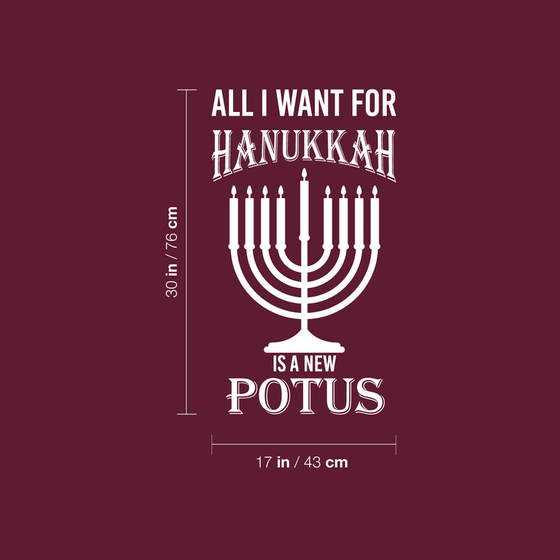 Vinyl Wall Art Decal - All I Want For Hanukkah Is A New Potus - 30" x 17" - Grateful Inspirational Holiday Season Judaism Faith Quote Sticker For Home Entry Door Dining Room Living Room Decor 4