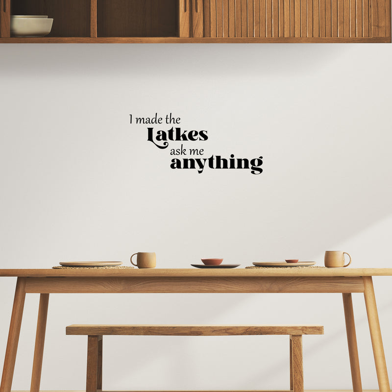 Vinyl Wall Art Decal - I Made The Latkes - 11. Modern Lovely Jewish Culture Inspiring Quote Sticker For Home Family Room Kitchen Coffee Shop Storefront Hebrew Holidays Decor 2