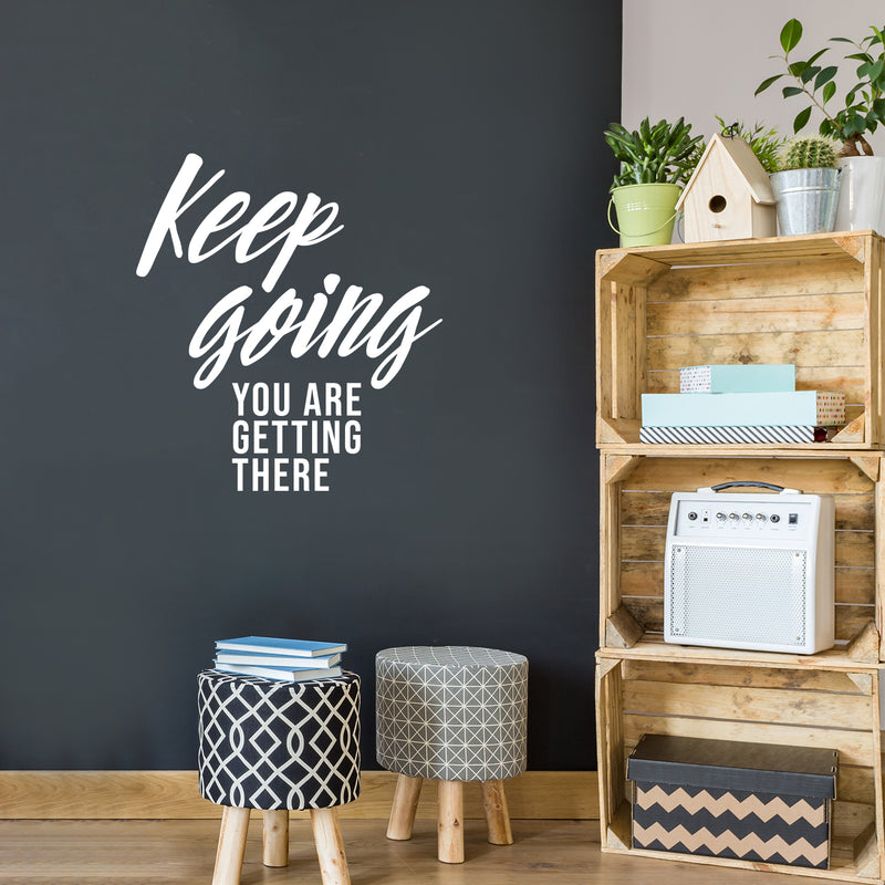 Vinyl Wall Art Decal - Keep Going You Are Getting There - 16.5" x 15" - Trendy Motivational Positive Lifestyle Quote Sticker For Home Office Living Room Decor 3