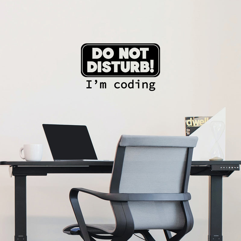 Vinyl Wall Art Decal - Do Not Disturb I'm Coding - Modern Motivational Quote Sticker For Home School Office Engineering University Classroom Decor 3