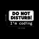 Vinyl Wall Art Decal - Do Not Disturb I'm Coding - 8" x 13" - Modern Motivational Quote Sticker For Home School Office Engineering University Classroom Decor 4