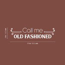 Vinyl Wall Art Decal - Call Me Old Fashioned - 6" x 25" - Modern Inspiring Lovely Style Quote Sticker For Home Bedroom Closet Bathroom Living Room Boutique Beauty Saloon Office Decor 4
