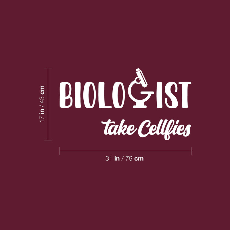 Vinyl Wall Art Decal - Biologist Take Cellfies - 17" x 31" - Trendy Motivating Fun Positive Good Vibes Quote Sticker For Home Study Room School Classroom Biology Lab Library Decor 4