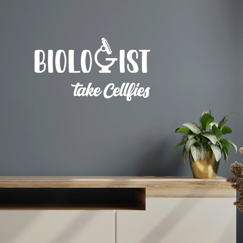 Vinyl Wall Art Decal - Biologist Take Cellfies - 17" x 31" - Trendy Motivating Fun Positive Good Vibes Quote Sticker For Home Study Room School Classroom Biology Lab Library Decor 3