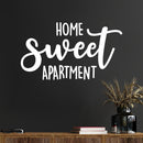 Vinyl Wall Art Decal - Home Sweet Apartment - 8. Trendy Lovely inspirational Relaxing Quote Sticker For Home Bedroom Closet Family Living Room Doors Windows Decor 5
