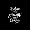 Vinyl Wall Art Decal - Relax And Accept The Crazy - 15" x 12" - Trendy Fun Motivational Positive Quote Sticker For Home Bedroom Closet Living Room Playroom Office Coffee Shop Decor 1