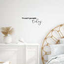 Vinyl Wall Art Decal - I Can't People Today - 9.5" x 25" - Trendy Fun Positive Sarcastic Adult Joke Quote Sticker For Home Bedroom Living Room Office Coffee Shop Storefront Decor 3