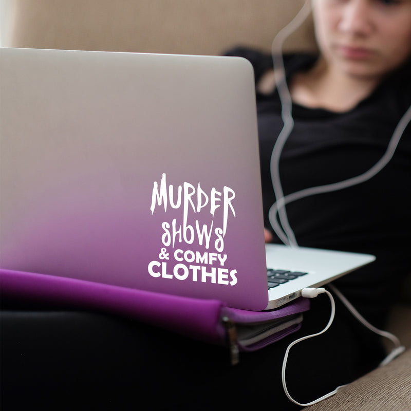 Vinyl Wall Art Decal - Murder Shows & Comfy Clothes - 6" x 7" - Trendy Cool Funny Halloween Quote Sticker For Office Laptops Mugs Thermos Notebooks Home Windows Doors Storefront Spooky Decor 2