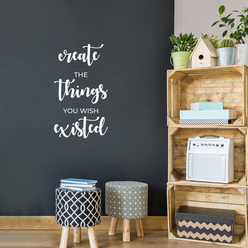 Vinyl Wall Art Decal - Create The Things You Wish Existed - 19" x 11" - Modern Inspirational Positive Quote Sticker For Bedroom Closet Kids Room Home Office School Classroom Decor 2