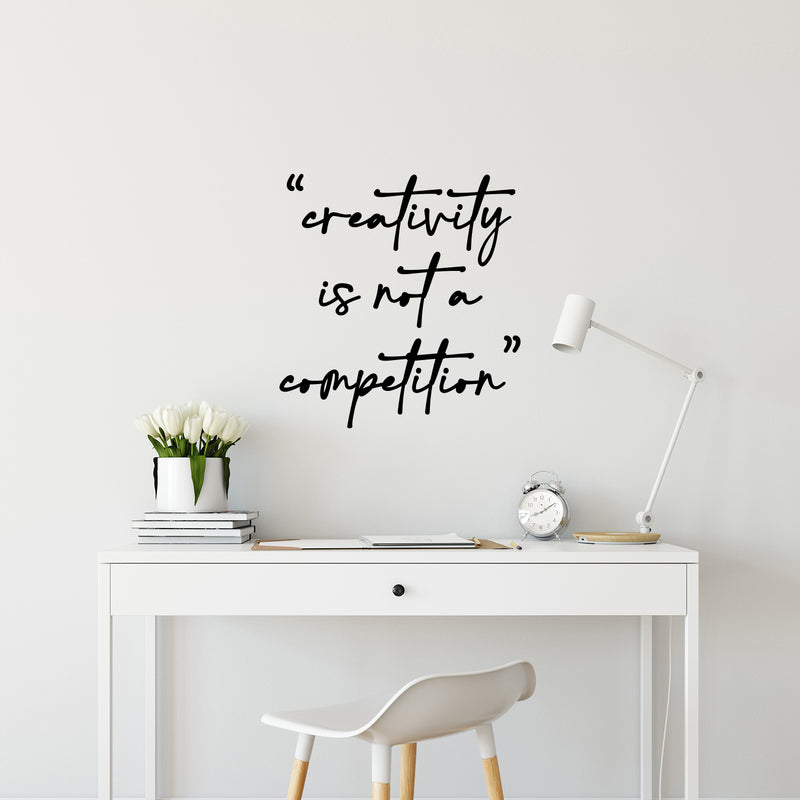 Vinyl Wall Art Decal - Creativity Is Not A Competition - 12.5" x 12" - Trendy Positive Motivational Quote Sticker For Kindergarten Playground School Classroom Office Coffee Shop Decor 3