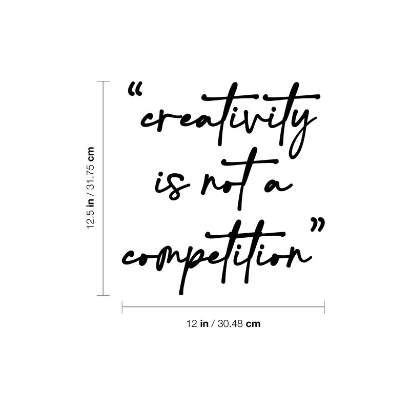 Vinyl Wall Art Decal - Creativity Is Not A Competition - 12.5" x 12" - Trendy Positive Motivational Quote Sticker For Kindergarten Playground School Classroom Office Coffee Shop Decor 4