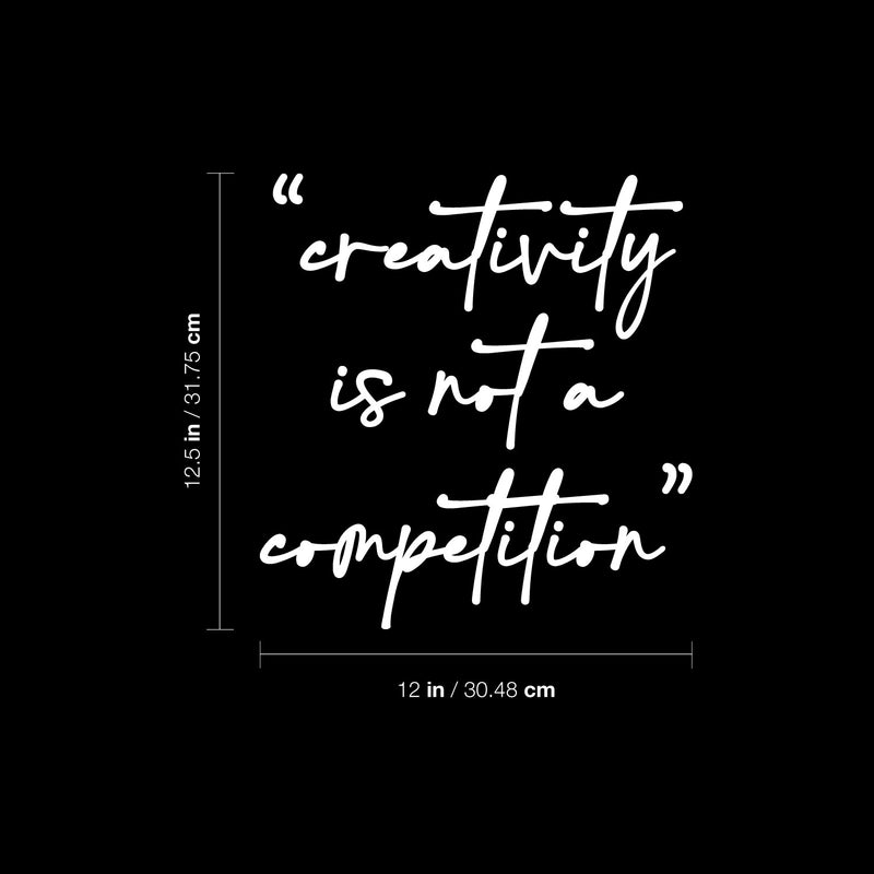 Vinyl Wall Art Decal - Creativity Is Not A Competition - 12.5" x 12" - Trendy Positive Motivational Quote Sticker For Kindergarten Playground School Classroom Office Coffee Shop Decor 4